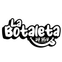 VIVE Y DISFRUTA LA BOTALETA BY Y&Y