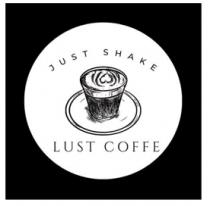 JUST SHAKE LUST COFFE