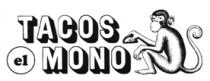 TACOS EL MONO
