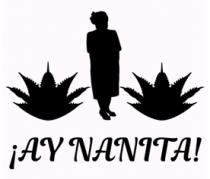 ¡AY NANITA!