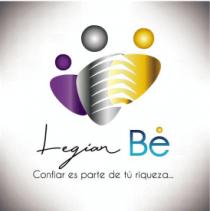 LEGIAN BE CONFIAR ES PARTE DE TÚ RIQUEZA.