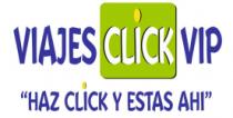 VIAJES CLICK VIP HAZ CLICK Y ESTAS AHI