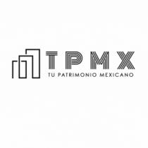 TPMX TU PATRIMONIO MEXICANO