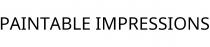 PAINTABLE IMPRESSIONS