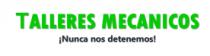 TALLERES MECANICOS ¡NUNCA NOS DETENEMOS!