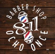 BARBER SHOP 8-11 OCHO ONCE