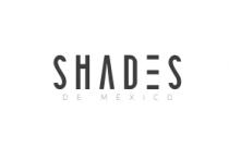 SHADES DE MÉXICO