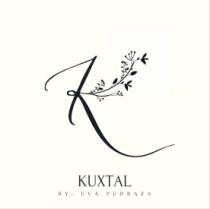 KUXTAL BY; EVA PEDRAZA