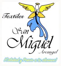 TEXTILES SAN MIGUEL ARCANGEL ¡CALIDAD Y PRECIO A TU ALCANCE!