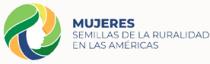MUJERES SEMILLAS DE LA RURALIDAD EN LAS AMÉRICAS
