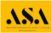 ASA APORTANDO SOLUCIONES DE ARCHIVO Y GESTIÓN DOCUMENTAL; S.C.