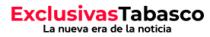 EXCLUSIVAS TABASCO LA NUEVA ERA DE LA NOTICIA