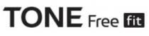 TONE FREE FIT
