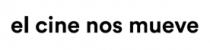 EL CINE NOS MUEVE