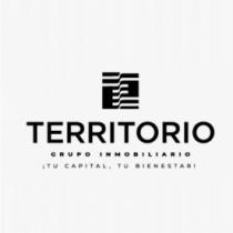 TERRITORIO GRUPO INMOBILIARIO ¡TU CAPITAL; TU BIENESTAR!