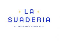LA SUADERIA EL VERDADERO SABOR MEXA