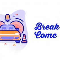 BREAK COME