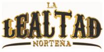 LA LEALTAD NORTEÑA