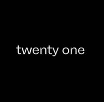 TWENTY ONE