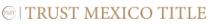 TRUST MEXICO TITLE