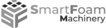 SF SMARTFOAM MACHINERY