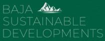 BAJA SUSTAINABLE DEVELOPMENTS