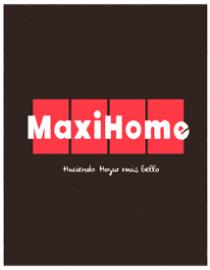 MAXI HOME