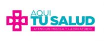 AQUI TU SALUD ATENCION MEDICA Y LABORATORIO