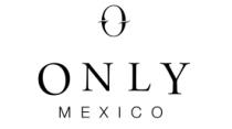 O ONLY MEXICO