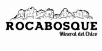 ROCABOSQUE MINERAL DEL CHICO