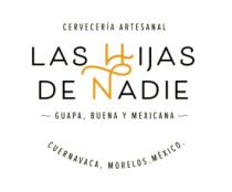CERVECERIA ARTESANAL LAS HIJAS DE NADIE GUAPA; BUENA Y MEXICANA