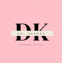 DK DEL KARMEN EMPODERA TUS PIES