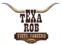 TEXA ROB VISTE VAQUERO COWBOY