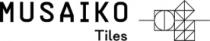 MUSAIKO TILES
