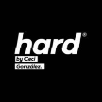 HARD BY CECI GONZÁLEZ.