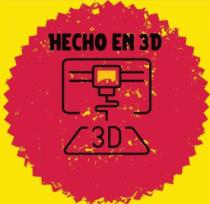 HECHO EN 3D