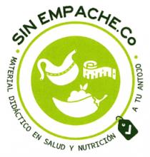 SIN EMPACHE CO. MATERIAL DIDÁCTICO EN SALUD Y NUTRICIÓN A TU ANTOJO