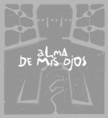 ALMA DE MIS OJOS