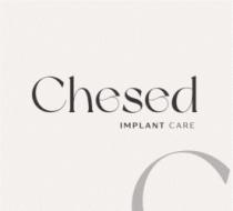 CHESED IMPLANT CARE