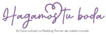 HAGAMOS TU BODA BY PAOLA TOSTADO LA WEDDING PLANNER DEL CABELLO MORADO