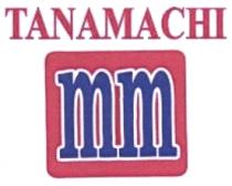 TANAMACHI MM