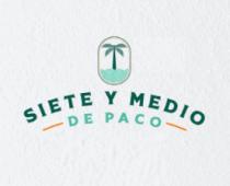 SIETE Y MEDIO DE PACO