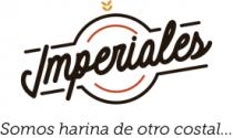 IMPERIALES; SOMOS HARINA DE OTRO COSTAL