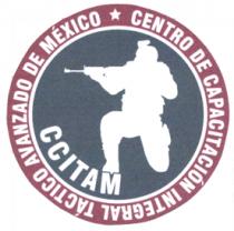CCITAM CENTRO DE CAPACITACION INTEGRAL TACTICO AVANZADO DE MEXICO