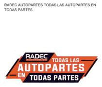 RADEC AUTOPARTES TODAS LAS AUTOPARTES EN TODAS PARTES
