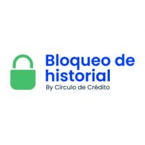 BLOQUEO DE HISTORIAL BY CÍRCULO CRÉDITO