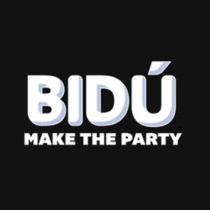 BIDÚ MAKE THE PARTY