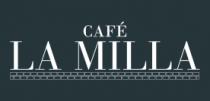 CAFÉ LA MILLA