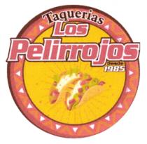 TAQUERIAS LOS PELIRROJOS