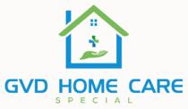 GVD HOME CARE SPECIAL